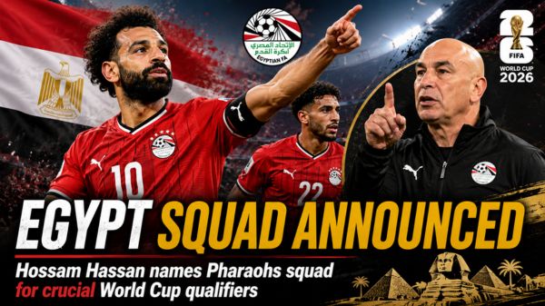 Egypt Squad FIFA World Cup 2026 Qualifiers: Mohamed Salah, Omar Marmoush Lead Pharaohs