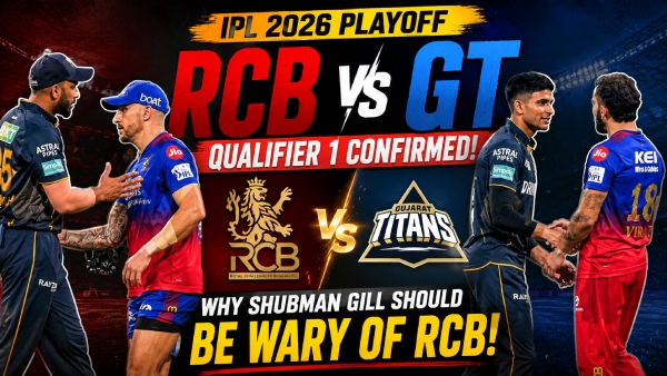 IPL 2026 Playoff: RCB vs GT Qualifier 1 Confirmed; Why Shubman Gill Should Fear Rajat Patidar’s Side