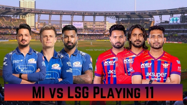 MI vs LSG Playing 11 IPL 2026 Mumbai Indians vs Lucknow Super Giants Team News Predicted Lineups