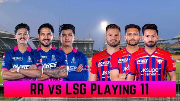 RR vs LSG Playing 11 IPL 2026 Rajasthan Royals vs Lucknow Super Giants Team News Predicted Lineups RR vs LSG Playing 11 IPL 2026 Rajasthan Royals vs Lucknow Super Giants Team News Predicted Lineups