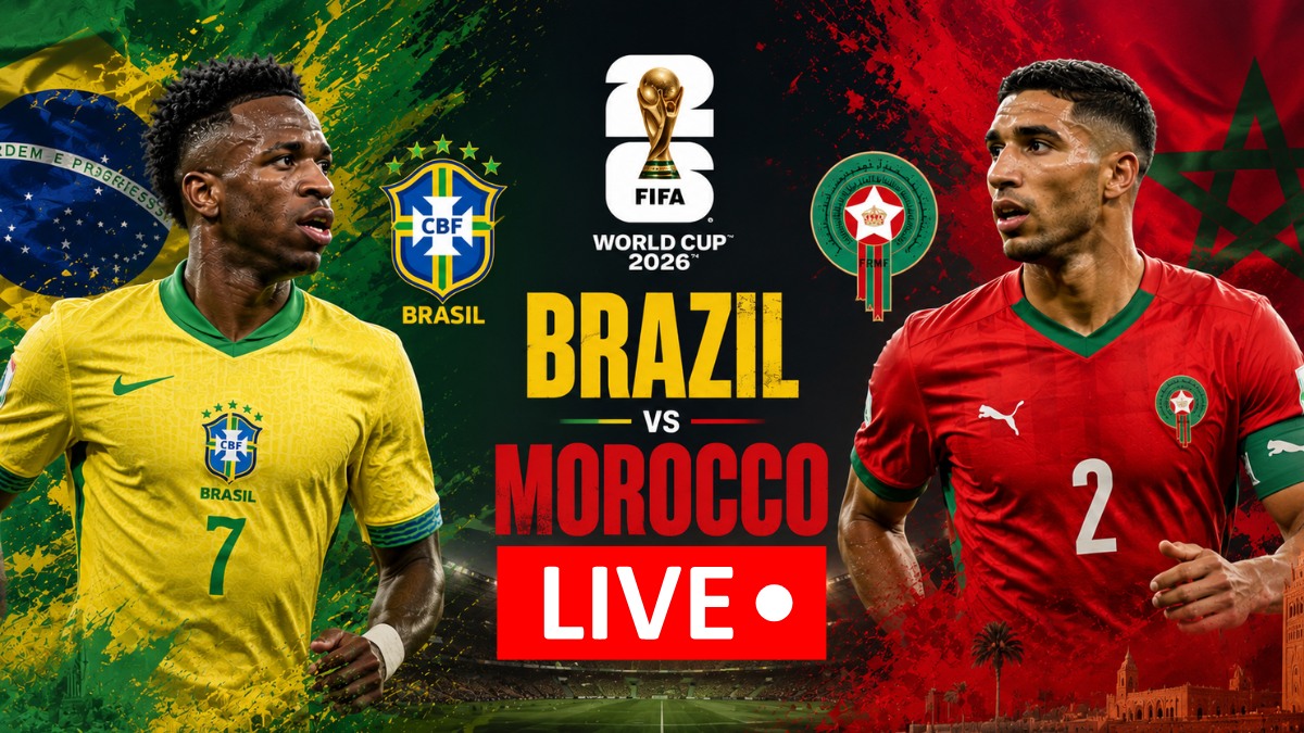 Brazil vs Morocco LIVE Score World Cup 2026 Brazil vs Morocco LIVE Score World Cup 2026