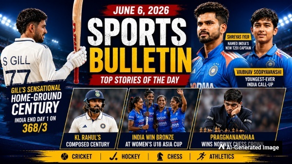 June 6 Sports Wrap Gill-KL Rahul Star With Test Century Shreyas Named T20I Captain Vaibhav s Historic Call-Up June 6 Sports Wrap Gill-KL Rahul Star With Test Century Shreyas Named T20I Captain Vaibhav s Historic Call-Up