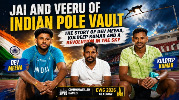 Jai And Veeru Of Indian Pole Vault The Story Of Dev Meena Kuldeep Kumar Jai And Veeru Of Indian Pole Vault The Story Of Dev Meena Kuldeep Kumar