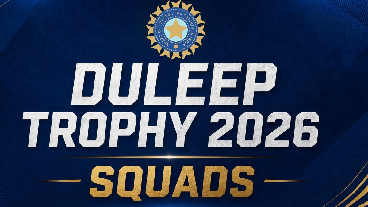 Duleep Trophy 2026 Squads: Full List of Players, Captains of All Six Teams