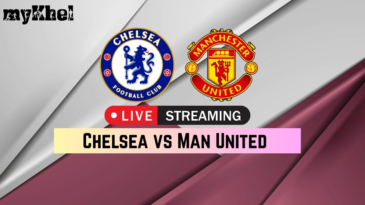 Chelsea vs Manchester United Live Streaming Where to Watch Premier League Match on TV and Online Chelsea vs Manchester United Live Streaming Where to Watch Premier League Match on TV and Online