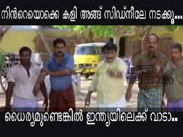 ധൈര്യമുണ്ടെങ്കില്‍ ഇന്ത്യയിലേക്ക് വാ