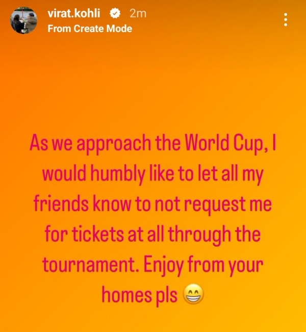 Virat Kohli and Anushka Sharma request his friends to not request the tickets to watch the World Cup 2023 