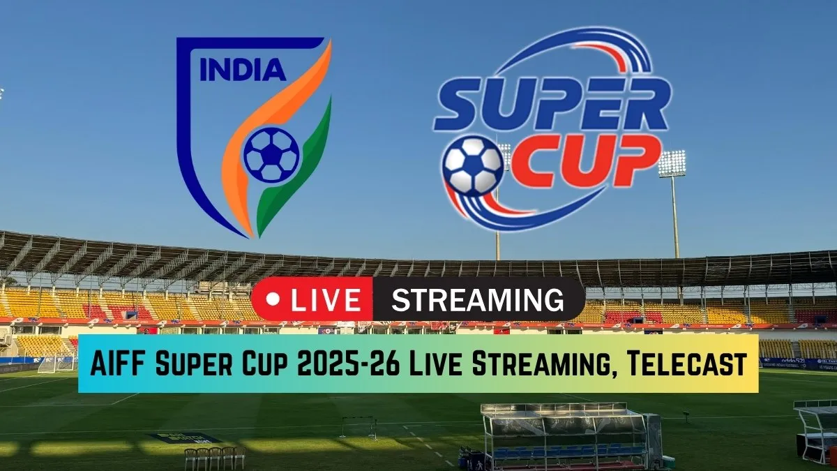 AIFF Super Cup 2025-26 Live Streaming: Where to Watch East Bengal, Mohun Bagan matches in India?