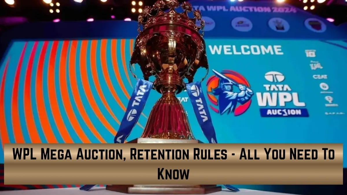Here are retention rules for WPL 2026 mega auction