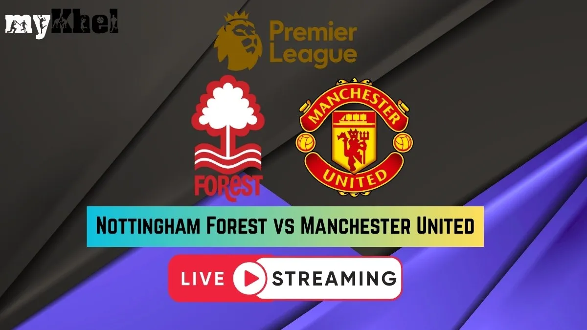 Nottingham Forest vs Man United Live Streaming: Confirmed Lineups, Where to Watch PL Match in India, UK, USA and Other Countries?